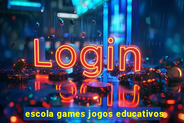 escola games jogos educativos